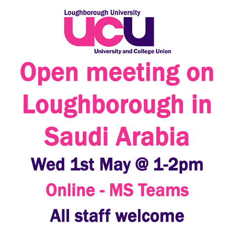 Join us for a meeting 'Loughborough in Saudi Arabia' open to all #LboroFamily staff who wish to share information, thoughts or feelings about the plans to open a teaching facility in Saudi Arabia. Taking place online on Wed 1st May from 1-2pm. More info: ucu.lboro.ac.uk/event/open-mee…