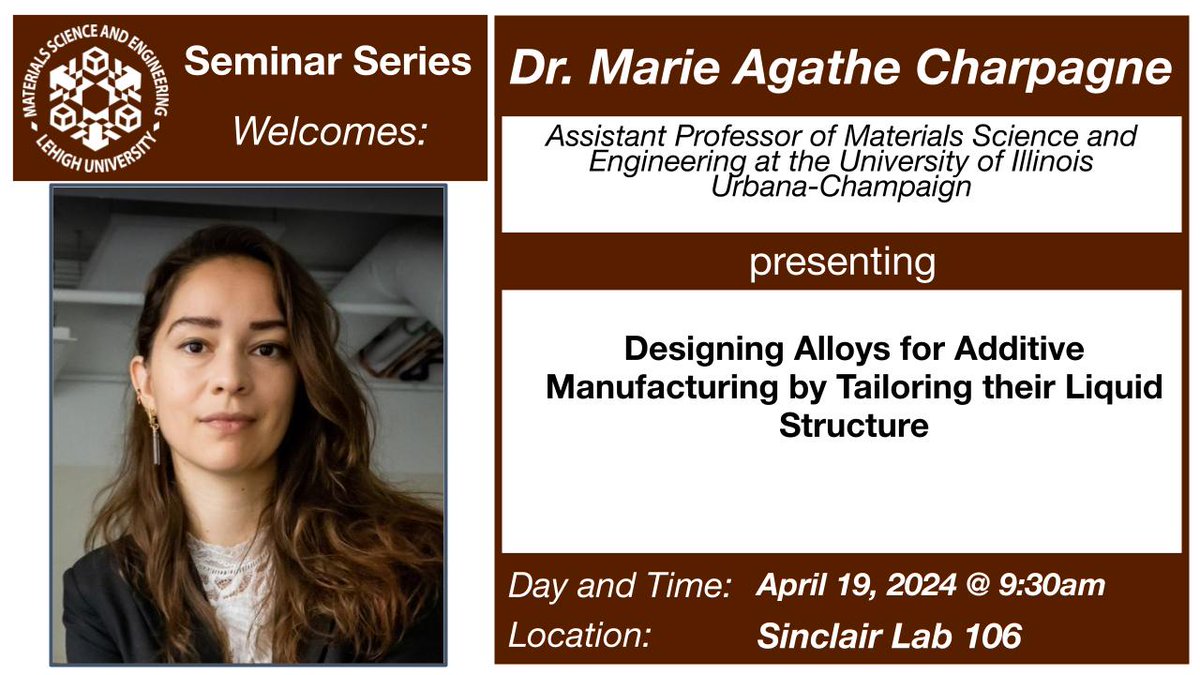 The MSE Dept. will host Dr. Marie Charpagne from the University of Illinois Urbana-Champaign for a seminar titled 'Designing Alloys for Additive Manufacturing by Tailoring their Liquid Structure' on Friday, 4/19 at 9:30am in Sinclair Lab 106. This event is open to the public!