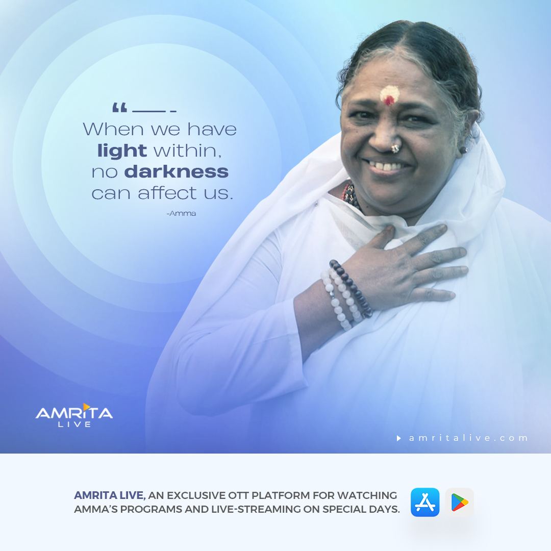 'When we have light within, no darkness can affect us.'-AMMA #Amma #amritalive #MataAmritanandamayi #amritaott #spirituality #amritapuri #amritapurilive #ammaonline #ammalive #ammasdarshan #ammasspecial #embracingingtheworld #Love #compassion