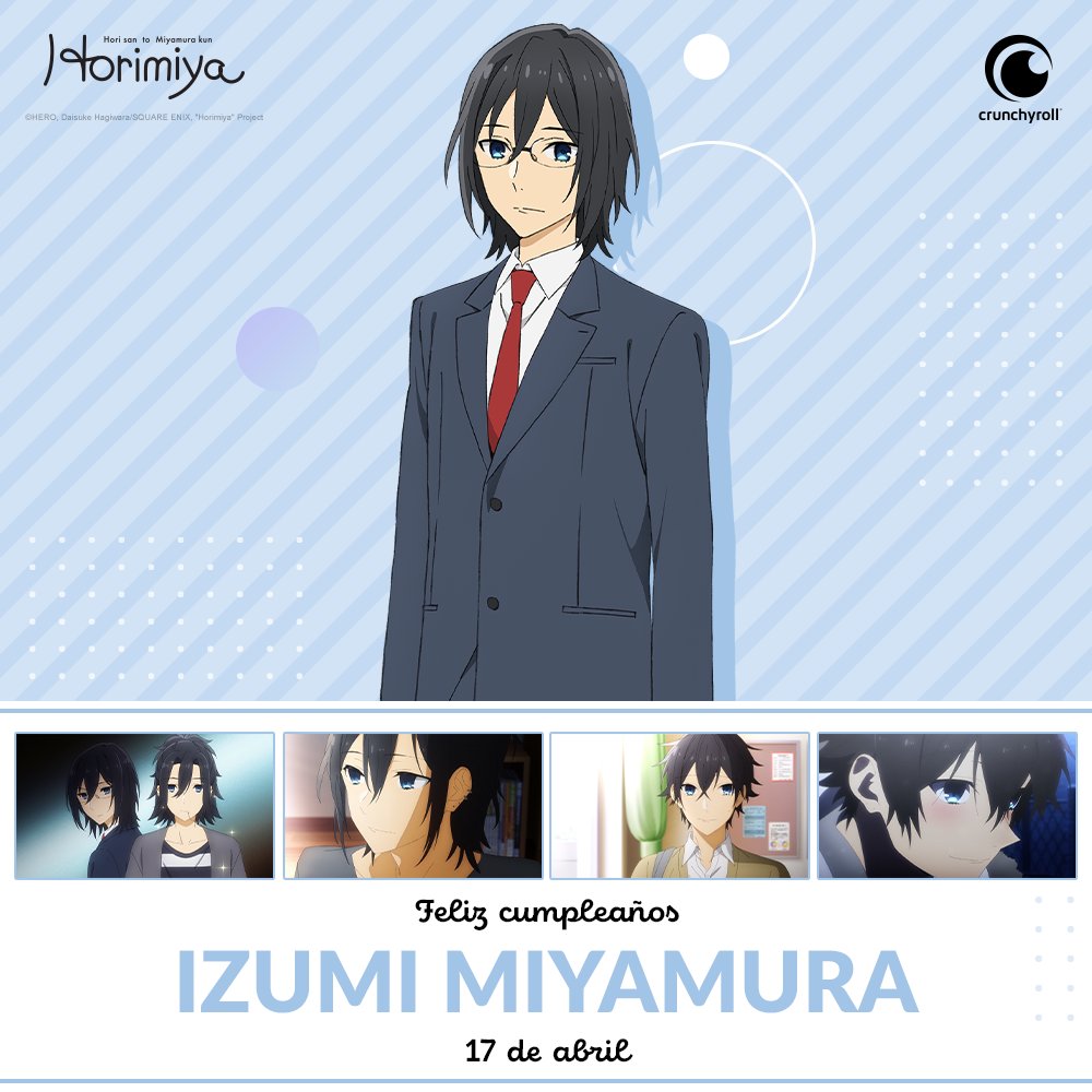 (17/4) ¡Feliz cumpleaños, Miyamura! 🎂🎉 #Horimiya