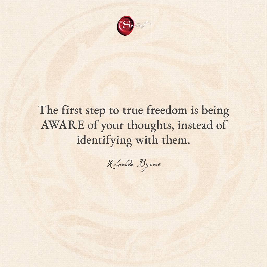 Stay aware. Drop a YES and resonate with this! ✨ 

'The first step to true freedom is being AWARE of your thoughts, instead of identifying with them.'

#RhondaByrne #TheSecret #lawofattraction #loa #visualization #manifestation #askbelievereceive