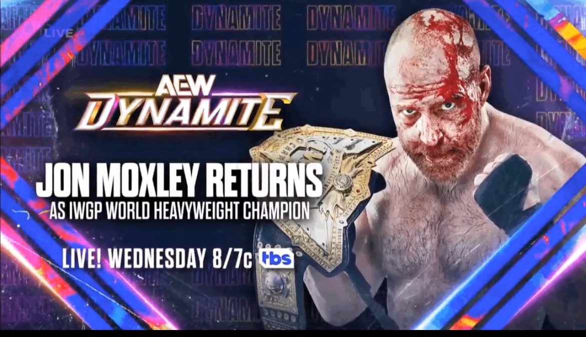 Tonight #AEWDynamite @JonMoxley Returns To Dynamite as IWGP World Heavyweight Champion