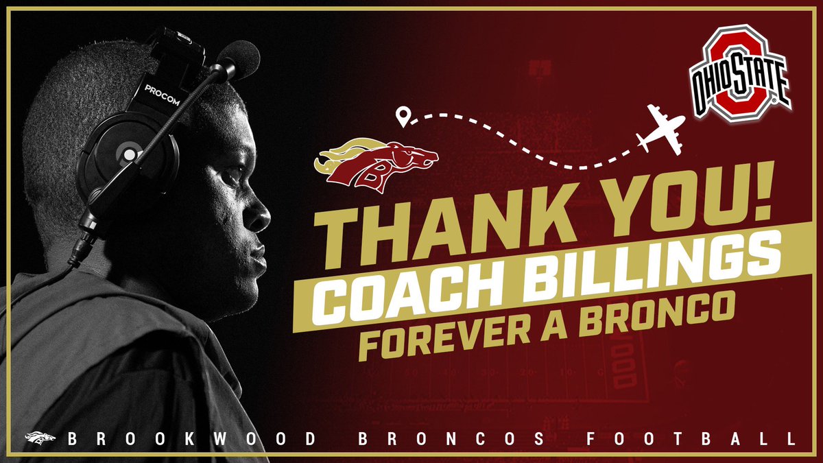 From Brookwood to the Buckeyes! Thank you @coach__billings for all you have done for @Bronco_Ftball, and wish you nothing but success as you continue your career at @OhioStateFB. You are first class in every way, and no one deserves this opportunity more! Always FAMILY! 🪵