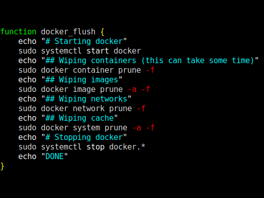 I usually want my system as clean as possible - so I have a short script to delete everything docker touches