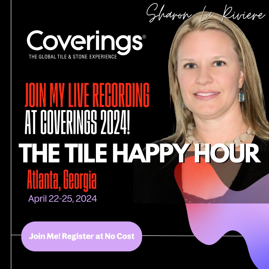 Live in person and online, THE TILE HAPPY HOUR, register for #Coverings2024 🎙️ #WhyTile, #TileStyle, #TileTalk, @tilebar @Coverings