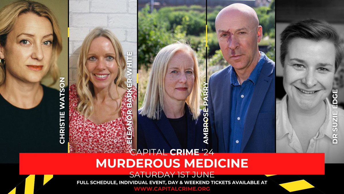 📣 Festival highlight: Murderous Medicine 💉💊 With Christie Watson, Eleanor Barker-White, Ambrose Parry and moderator Suzie Edge 🤩 Join us for the event or grab a day or weekend ticket, whilst stocks last! 👉 capitalcrime.org/shop 👈 #booktwiiter