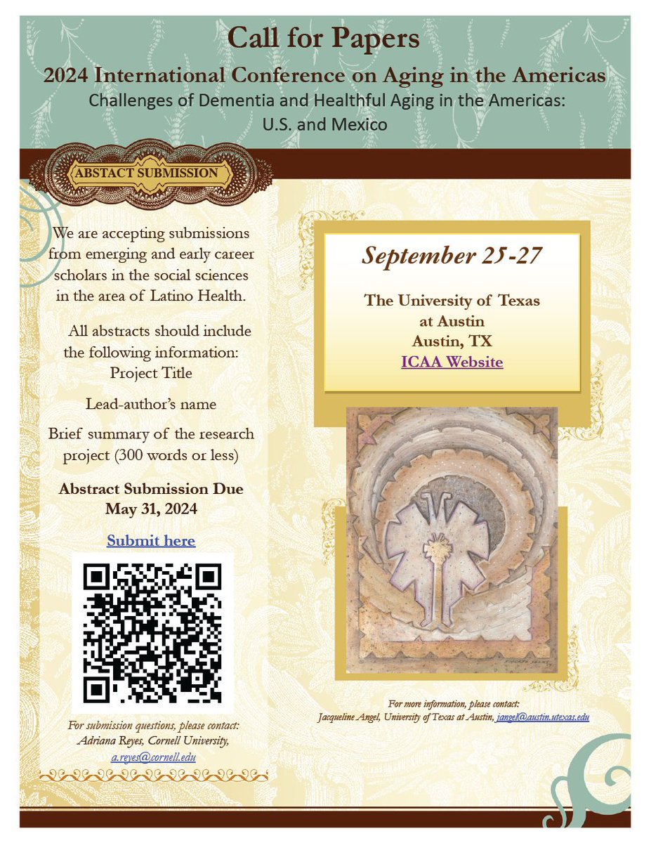 Call for Papers 2024 International Conference on Aging in the Americas Challenges of Dementia and Healthful Aging in the Americas: U.S. and Mexico The University of Texas at Austin; Austin, TX: sites.utexas.edu/caa/