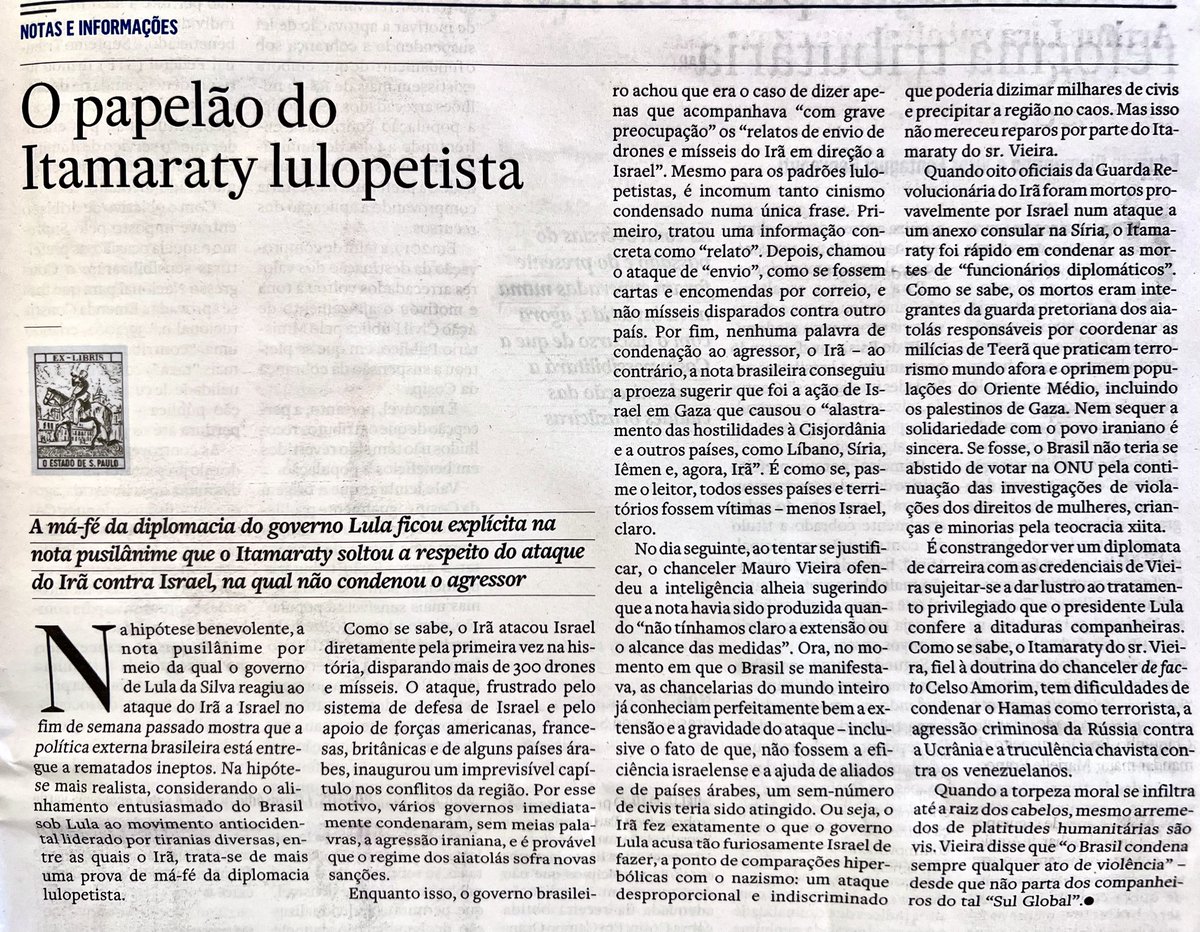 Importante editorial do Estadão. Note a declaração canalha do Itamaraty: o governo brasileiro acompanha “com grave preocupação” os “RELATOS (!) de ENVIO (!!) de mísseis e drones do Irã EM DIREÇÃO a Israel”.