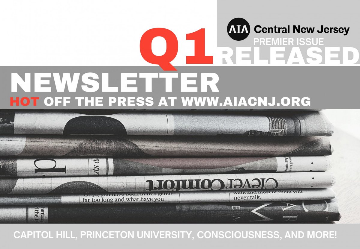 Big news! See our newly released Premiere Issue of the AIA CNJ Newsletter: News, Capitol Hill, Princeton University, Consciousness, and More! 🤩 Enjoy! ➡ aiacnj.org/blog/id/32