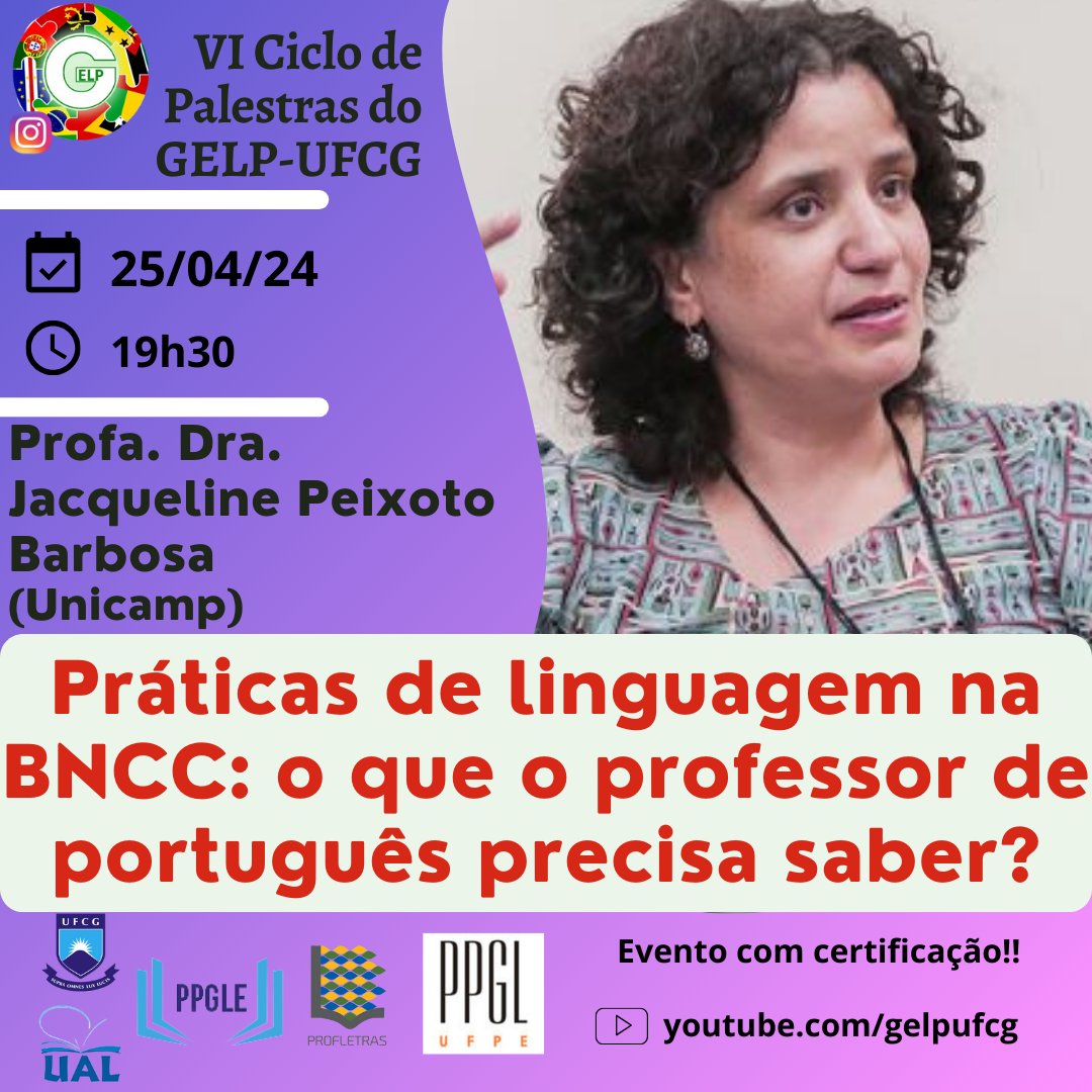 Compartimos la invitación para la charla 'Práticas de linguagem na BNCC: o que o professor de português precisa saber?' en el marco del VI Ciclo de Palestras do GELP-UFCG. 🗓 25 de abril, 19.30 h 📍 YouTube @GELPUFCG CONFERE CERTIFICADO #linguagens #linguistics