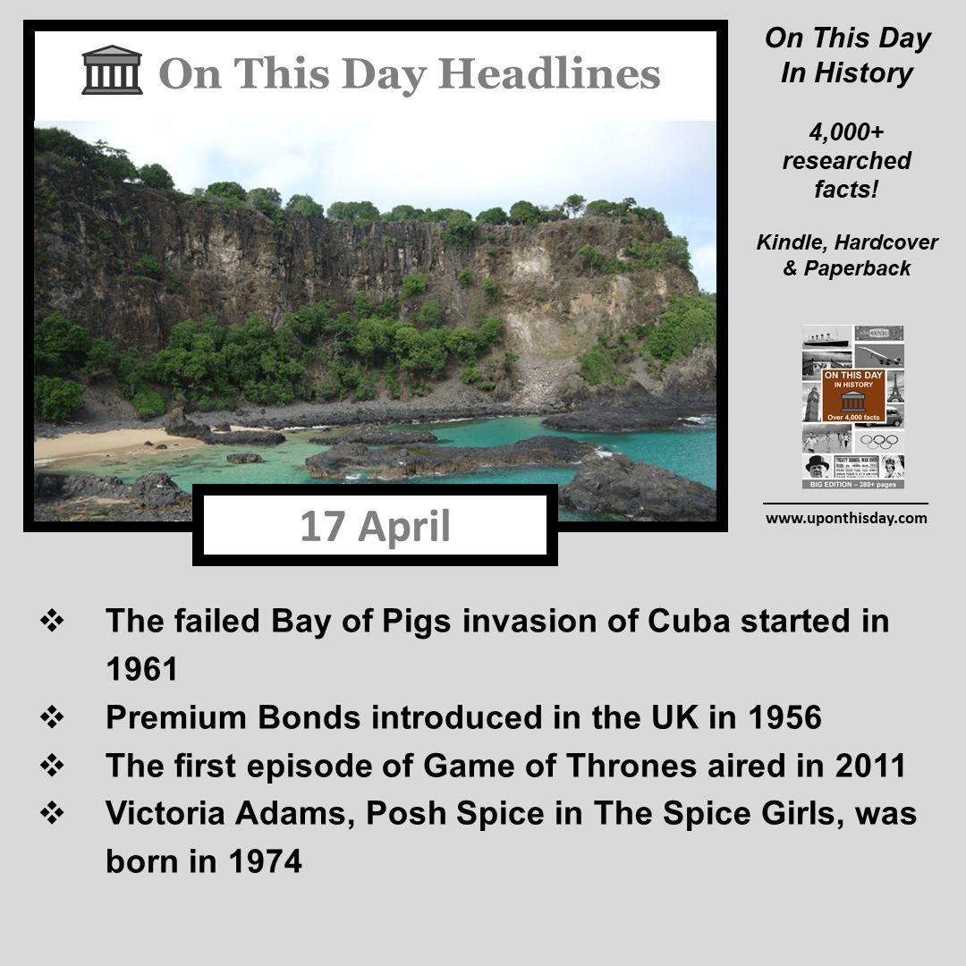 uponthisday's tweet photo. #OnThisDay Headlines #OTD
- The failed #BayOfPigs invasion of #Cuba started in 1961
- #PremiumBonds were introduced in the UK in 1956
- The 1st episode of #GameOfThrones aired in 2011
- #VictoriaAdams, #PoshSpice, was born in 1974
More here https://t.co/4TcQ7l9wv6 https://t.co/TjLNBy3jhq