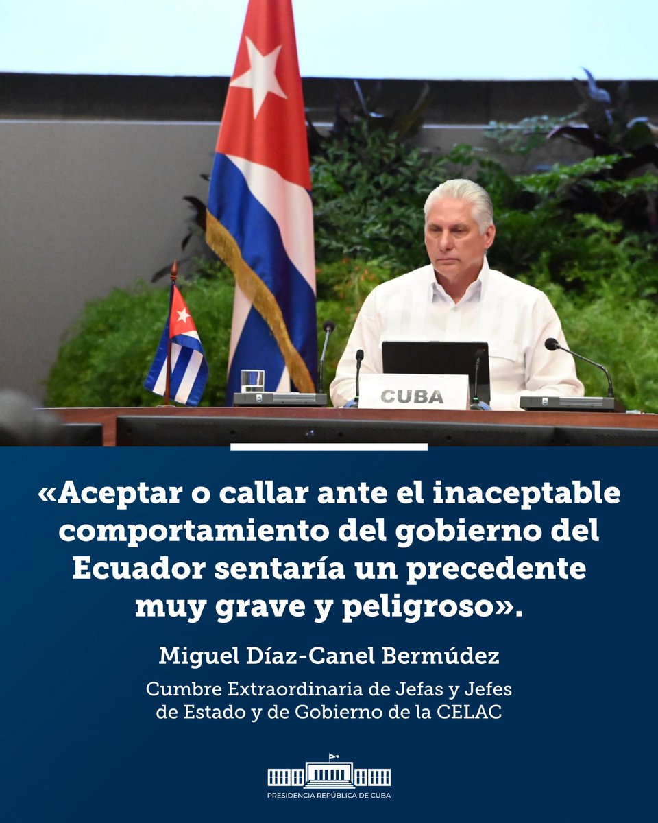 🗣️| @DiazCanelB: “Aceptar o callar ante el inaceptable comportamiento del gobierno del #Ecuador sentaría un precedente muy grave y peligroso.” 🔗 | presidencia.gob.cu/es/presidencia… #Cuba 🇨🇺