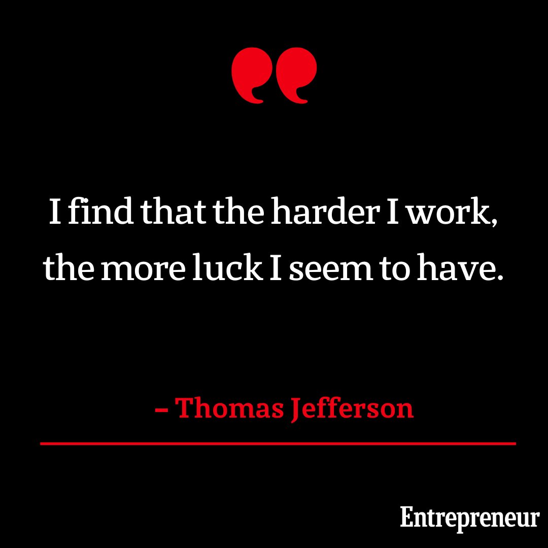 'I find that the harder I work, the more luck I seem to have.' 

– Thomas Jefferson

 #WorkEthic #GoalGetter #SuccessMindset