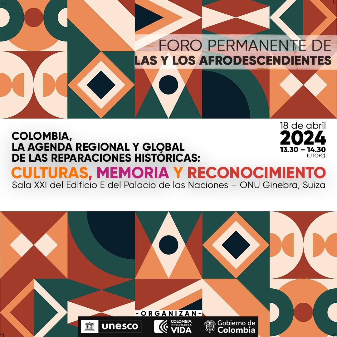 El Gobierno de Colombia 🇨🇴 y @UNESCO 🇺🇳 invitan al evento “Colombia y la agenda regional y global de las reparaciones históricas: Culturas, memoria y reconocimiento”, que tendrá lugar el 18 de abril 13:30h CET🌎, sala XXI del Palacio de las Naciones en Ginebra, paralelo al #PFPAD