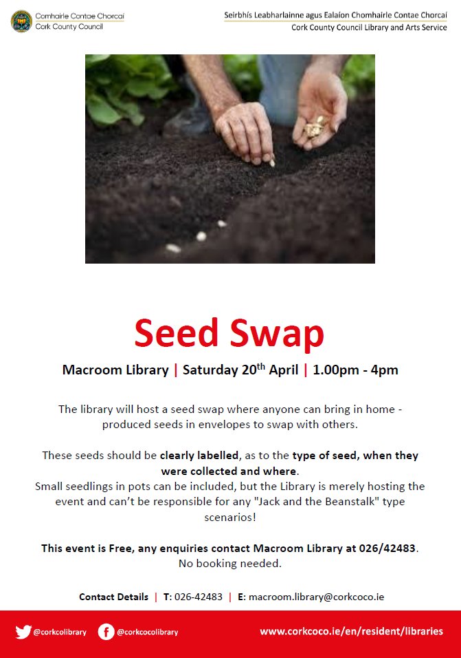 Macroom Library is hosting a seed swap on Saturday April 20th from 1-4pm. Bring in your seeds in labelled envelopes.