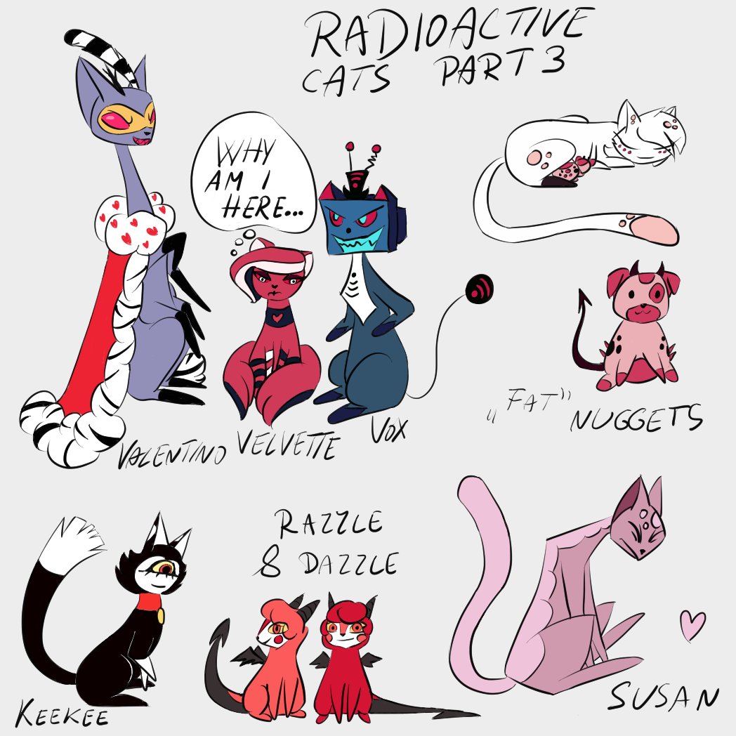 Radioactive cats au designs part 3.
#HazbinHotel #vivziepop #HazbinHotelVox #hazbinhotelval #HazbinHotelVelvette #cats #fatnuggets #Razzle #Dazzle #Keekee #Susan #designs #fanart #art #AlternateUniverse #funny #cute #VEES #au #cutesy