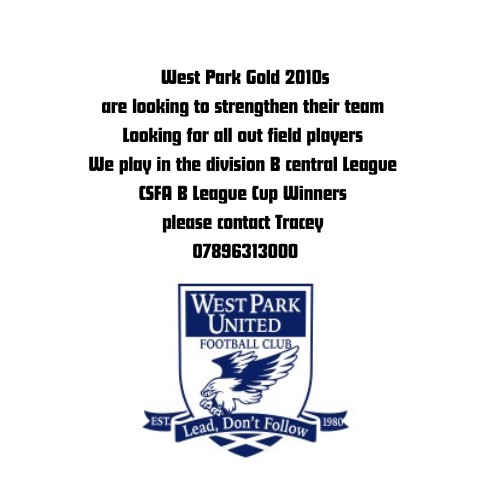West Park United Gold 2010s are looking to add to their squad. B division CSFA, train Bishopbriggs. Get in touch with Tracey on 07896 313 000 for more info.