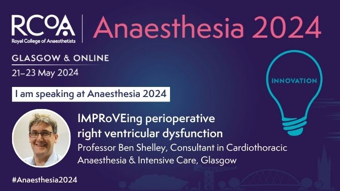 Come to #Glasgow for #Anaesthesia2024. I'm delighted to be speaking about our work on perioperative RV dysfunction. @RCoANews