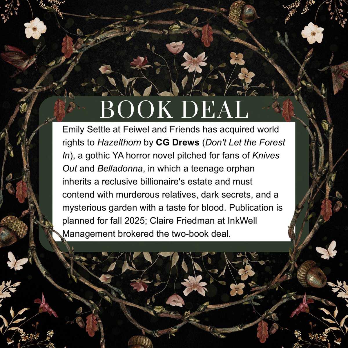 My secret IS OUT…guess who is writing more unhinged botanical gothic horrors. HAZELTHORN is coming Fall 2025 from @FeiwelFriends!! Thinks Belladonna meets Knives Out in a mouldering gothic estate with a hungry garden. I am so freaking excited right now I'm--!!