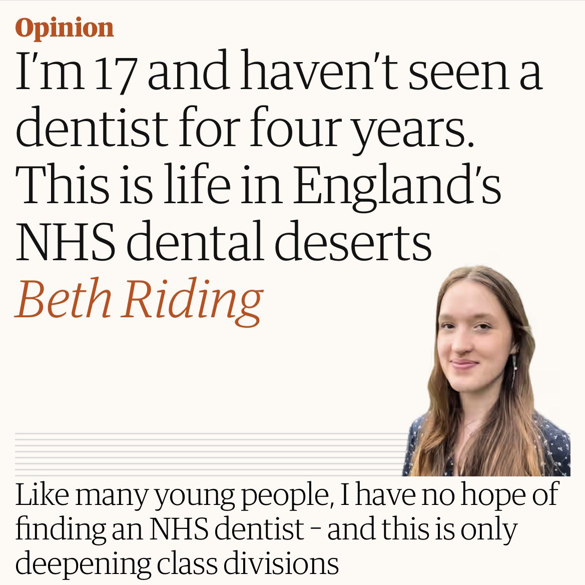 “With lengthy NHS waiting lists and my 18th birthday rapidly approaching, it’s unlikely that I will ever see an NHS dentist again, unless some serious reform occurs.” Beth Riding is an A-level student in Cornwall. The PM needs to read her column. 👇 theguardian.com/commentisfree/…