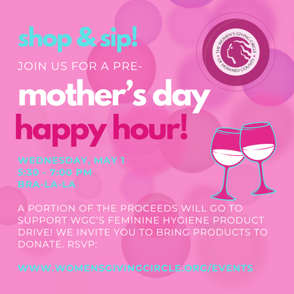 Two weeks from today! Join us at @Bralala for WGC's Mother's Day Happy Hour! Shop & sip - a portion of the proceeds will support the WGC's Feminine Hygiene Product Drive! There is no cost to attend but we ask that you register here - see you soon! womensgivingcircle.org/events.html