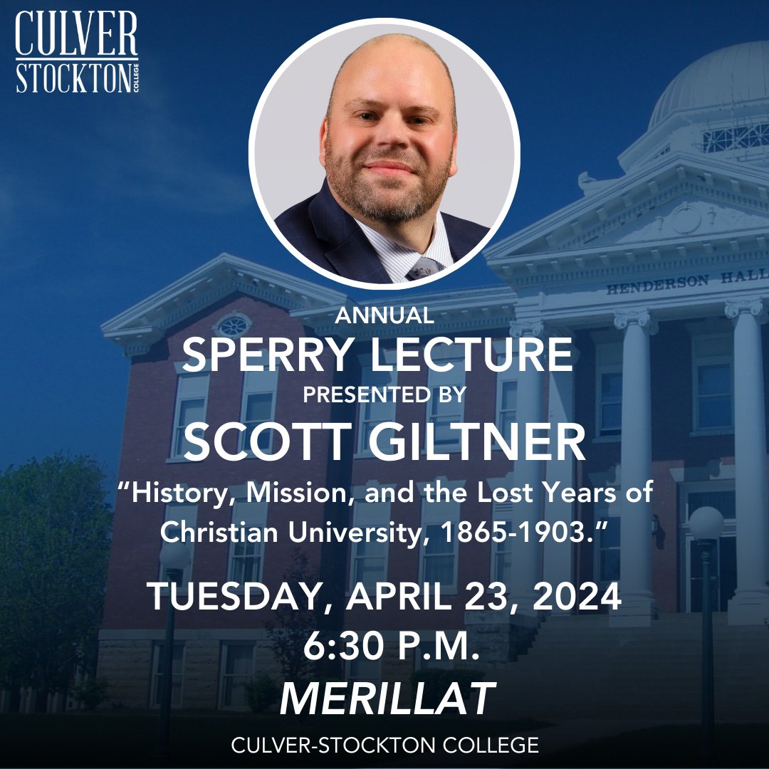All are invited to attend the 2024 Sperry Lecture. This year's guest lecturer is Culver-Stockton's own Dr. Scott Giltner! Dr. Giltner's lecture is titled 'History, Mission, and the Lost Years of Christian University, 1865-1903' ACE credit-eligible event. #CSContheHill
