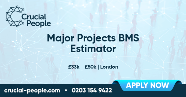 Hiring now! Major Projects BMS Estimator, £33k - £50k - #London. tinyurl.com/2x6zldma