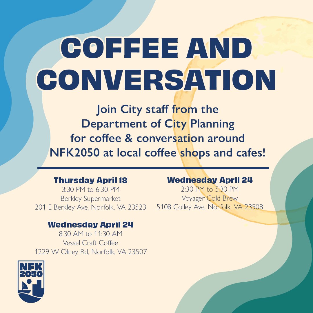Join the NFK2050 conversation over coffee and let's help shape the city together! ☕

NFK2050 (or Norfolk2050) is the process to create a new Comprehensive Plan for Norfolk, framing how our city will grow and evolve over the next 25 years.

Learn more at: norfolk.gov/NFK2050