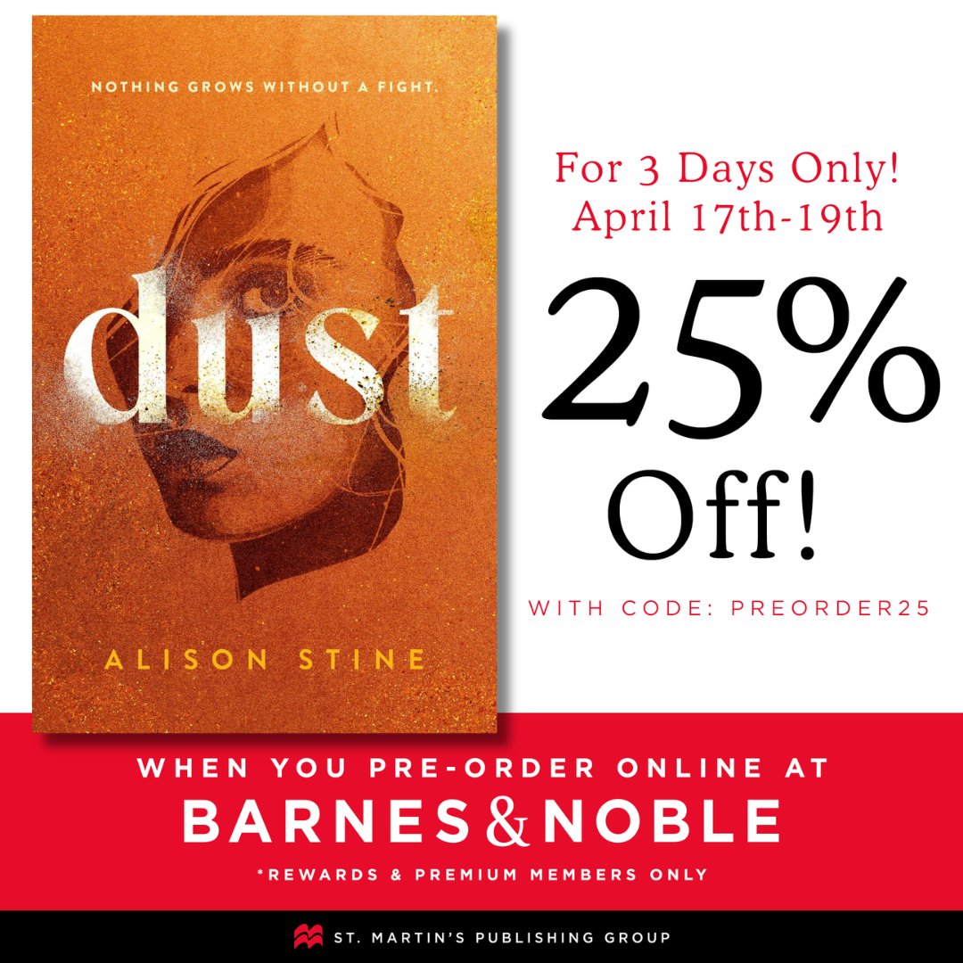 Today starts a sale on pre-orders at Barnes & Noble. If you're a rewards member, with code PREORDER25 you can get 25% off any pre-ordered book, including my next one DUST! Check out the graphic from my team that I didn't even have to lose hours on Canva doing badly myself.