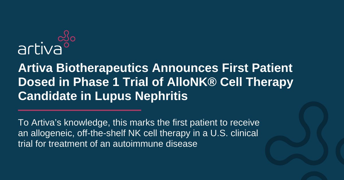 Artiva Biotherapeutics Announces First Patient Dosed in Phase 1 Trial of AlloNK® Cell Therapy Candidate in Lupus Nephritis artivabio.com/artiva-biother… #AlloNK #NKcell #NKcells #clinicaltrials #clinicaltrial #autoimmunedisease #autoimmunity