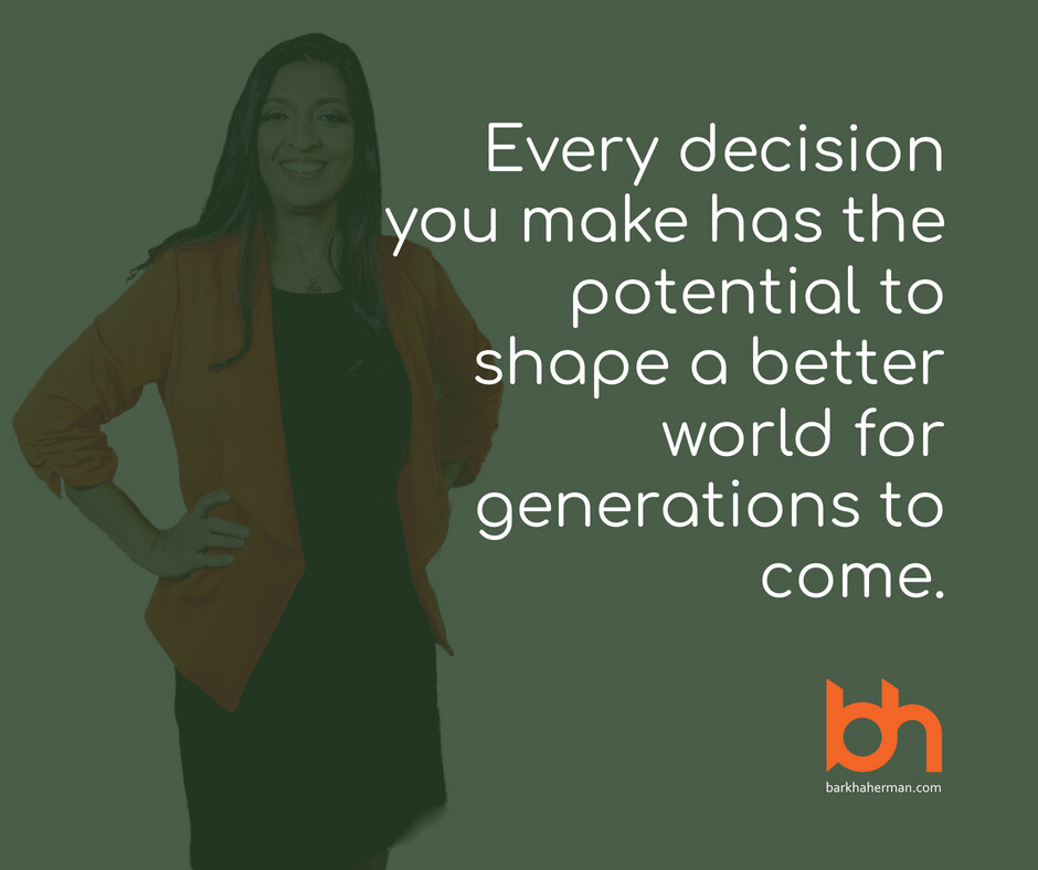 Every decision you make has the potential to shape a better world for generations to come. #womenquotes #womenwinning #haveitall #womenintech