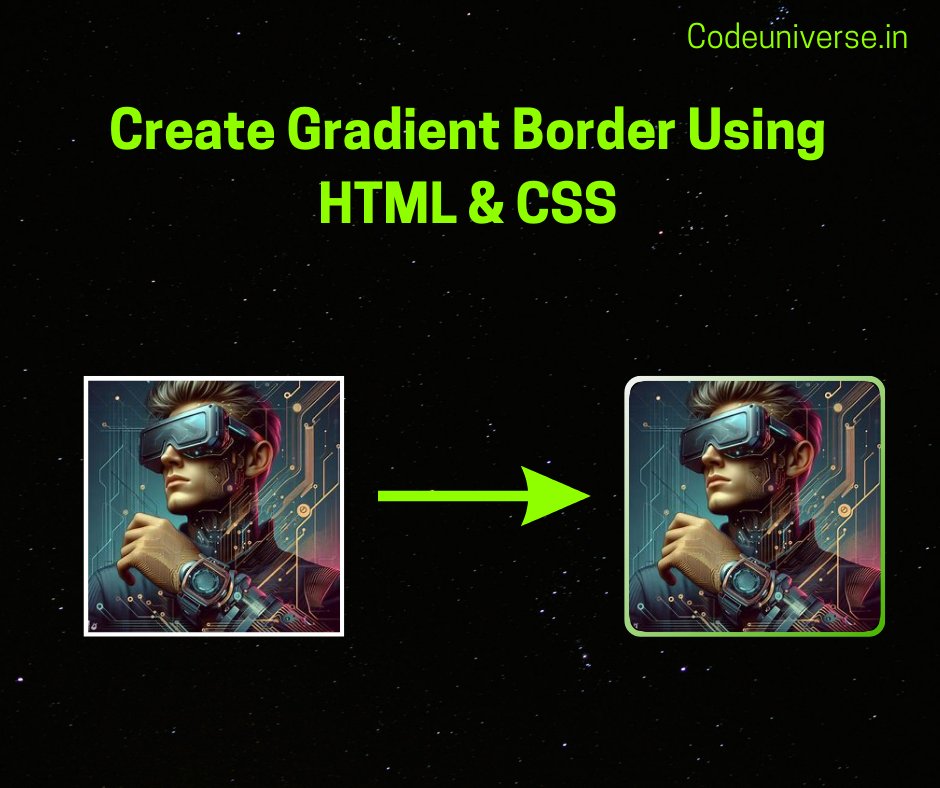codeuniverse_'s tweet image. How To Apply Gradient Border To Image Using HTML & CSS.
Check :
codeuniverse.in/2024/04/how-to…
Follow @codeuniverse_
#SoftwareEngineer #webdesigner #html #css #codeuniverse