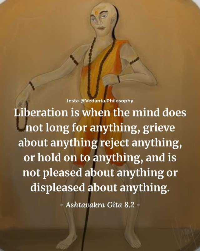 Ashtavakra Gita 8.2 
…nofloveandconsciousnessdivinityis.com/2024/04/ashtav…