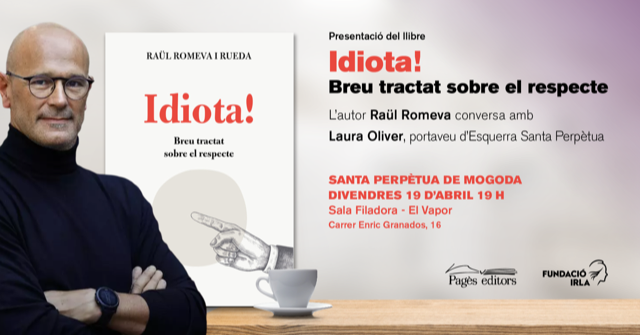 EsquerraSPM's tweet photo. 📢Avui, presentació del llibre de @raulromeva!  

L' economista, escritor, analista i polític català, Raül Romeva, ens presentarà Idiota! Breu tractat sobre el respecte.📚    

📅 Divendres 19 
⏰ 19h   
📍Sala Filadora - El Vapor   

T'eperem aquesta tarda! https://t.co/D7iO8YoiqJ