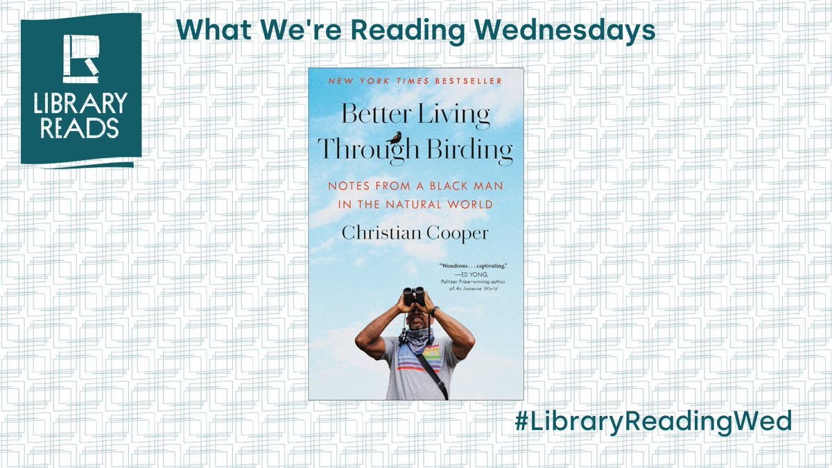 I'm reading BETTER LIVING THROUGH BIRDING: NOTES FROM A BLACK MAN IN THE NATURAL WORLD by Christian Cooper for my library book discussion next month. I like that it is making me stop & appreciate nature and all the different birds around us. #LibraryReadingWed @LibraryReads99