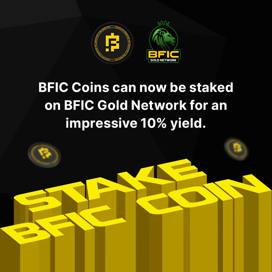 BFIC_io's tweet photo. Now, you can take your BFIC coins to the next level by staking them on the BFIC Gold Network, where you'll enjoy an impressive 10% yield. It's time to watch your assets grow effortlessly while you explore the limitless potential of decentralized finance. 

#BFICGoldNetworkCommunity #BFIC #BFICCoin #BFICCommunity #TotheFuture #ToTheMoon