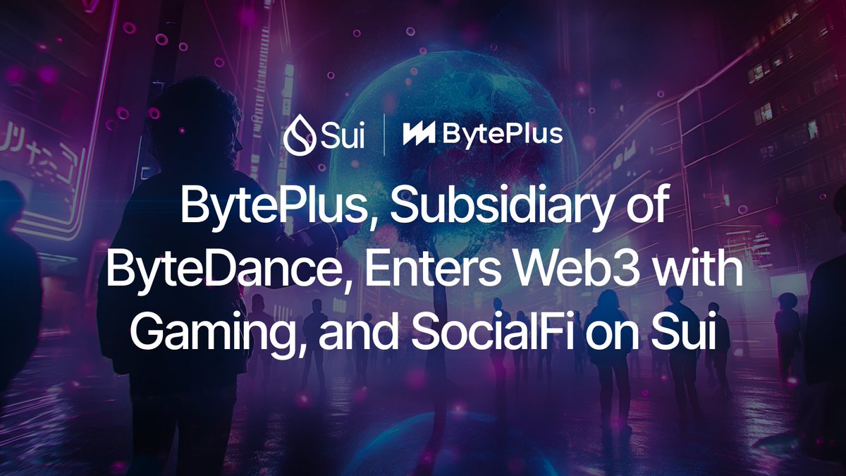 🚨BREAKING: BytePlus, the enterprise technology arm of ByteDance (the company behind @TikTok_US), is coming to Sui!