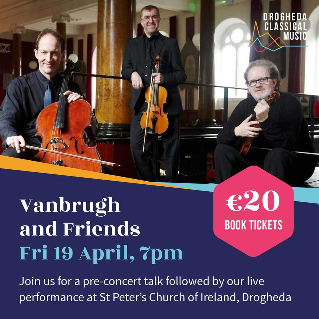 Join us this Friday at 7pm for our series finale with the sensational Vanbrugh & Friends at St Peter's Church of Ireland! Patrons can enjoy complimentary refreshments at the interval to share in the celebration of yet another hugely successful season at Drogheda Classical Music!