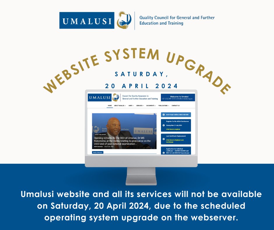 Dear Clients, Please note that the Umalusi website and all its services will not be available on Saturday, 20th April 2024, due to the scheduled operating system upgrade on the webserver. #UmalusiServices #MakoyaCertificates