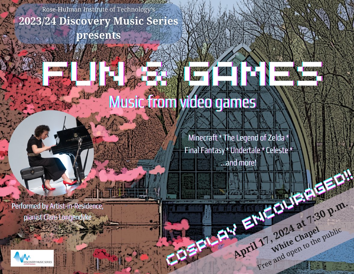 It should be a fun time in the White Chapel tonight for this next Discovery Music Series concert, featuring music from video games. It will feature our Artist-In-Residence Clare Longendyke. #rosehulman