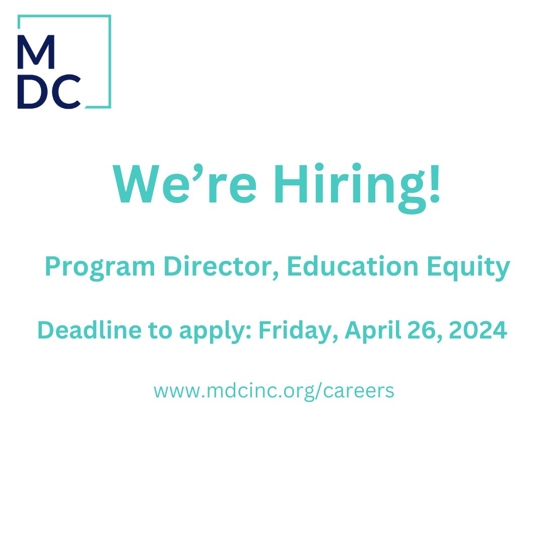 MDC is Hiring! We are seeking a Program Director to lead work to advance early childhood education and child-care equity in the South. 

To learn more about the position, visit: mdcinc.org/about/careers/

The deadline to apply is Friday, April 26, 2024.