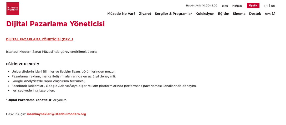 Ülkenin 'ilk modern ve çağdaş sanat müzesi' @istanbulmodern_ Dijital Pazarlama Yöneticisi için açtığı iş ilânında 'Ne sunuyoruz?' ve 'Haklar' kısmını geçtim, işe alacağı kişinin ne iş yapacağına dair bir bilgi bile vermiyor.