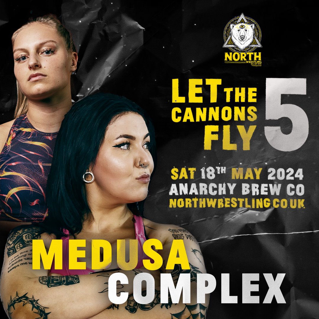 LET THE CANNONS FLY 5 // 18.05.23 JET MARTIAL vs GABE KIDD A match specifically requested by the War Dog! MEDUSA COMPLEX 🐍 The return of Charli sees their debut - but against who? + the infamous SCRAMBLE MATCH ⚰️ 🎟️ northwrestling.co.uk