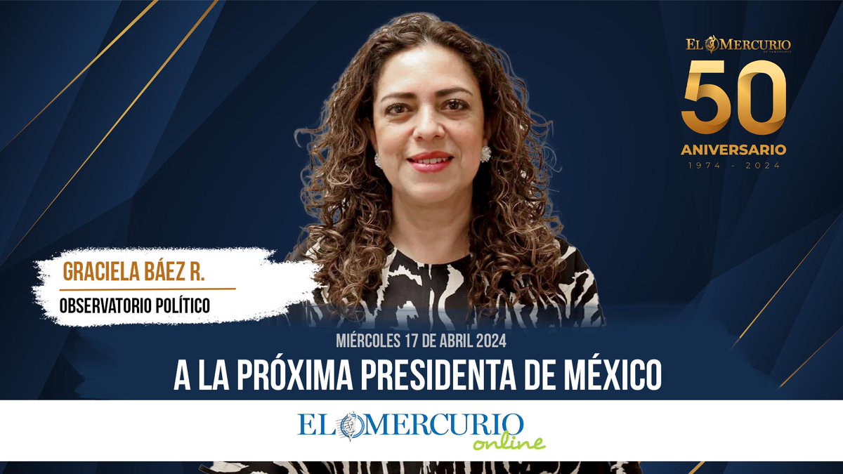 elmercuriotam's tweet photo. #Opinion ✒️“A la próxima Presidenta de México”, mi entrega de hoy para quien de acuerdo con las encuestas tiene gran probabilidad de ocupar la titularidad del Poder Ejecutivo de nuestro país: una mujer.

🔗 https://t.co/tILqaSM9dj

#Tampico #Matamoros #CdVictoria #Tamaulipas https://t.co/Z3ilZKlyas