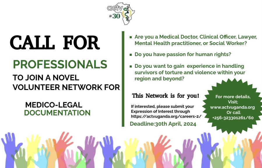 Are you a Medical Doctor, Clinical officer, Lawyer, Mental health practitioner & Social worker passionate about human rights? Join ACTV's network and make a difference. Learn medico-legal documentation & empower torture survivors. For more details call +256-323301261/60 or...