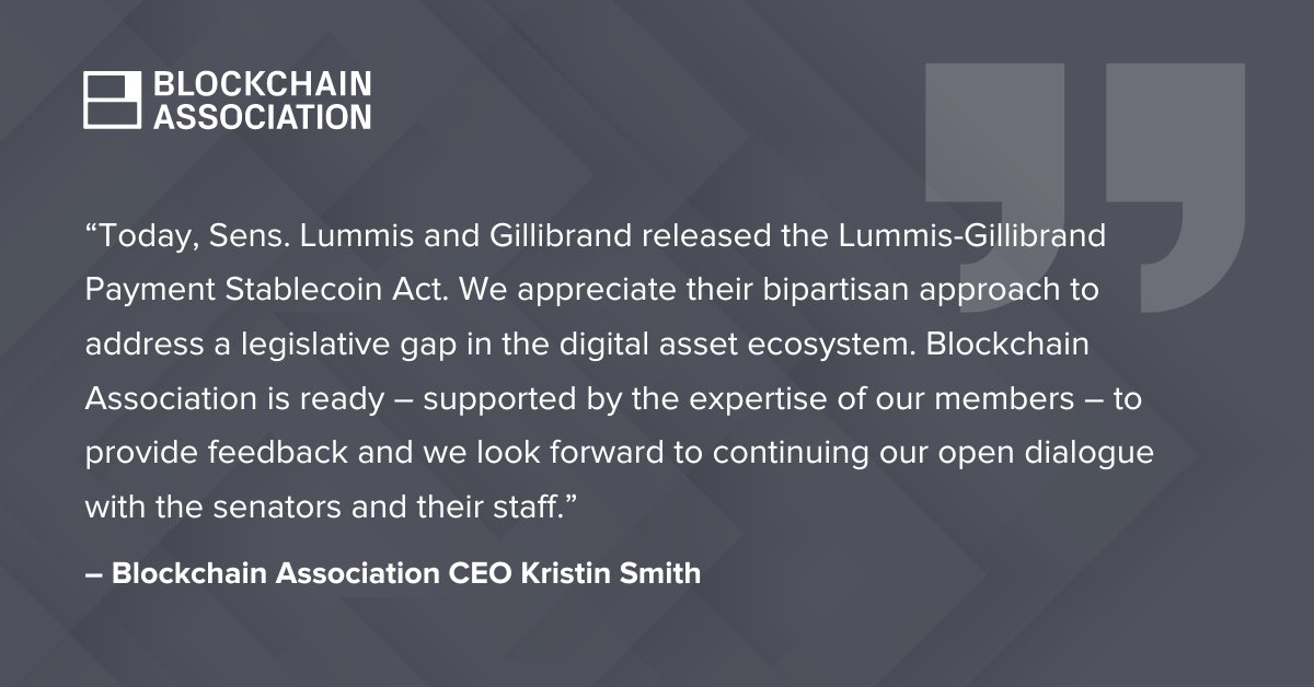 The following statement is attributed to @BlockchainAssn CEO @KMSmithDC following today's release of the Lummis-Gillibrand Payment Stablecoin Act: