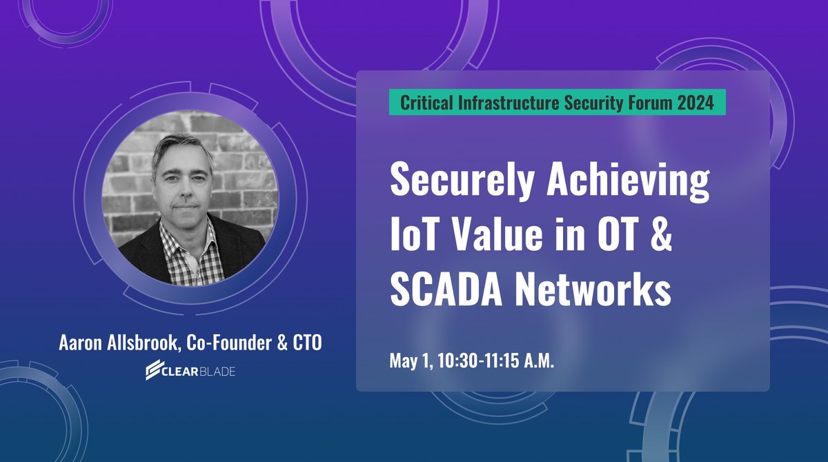 🗓 Save the Date! ClearBlade is attending the Critical Infrastructure Security Forum on May 1, 2024, with our partners @ALEXAN_INTL - @AAllsbrook is presenting a session on #security in #IoT and #SCADA Networks. Register and learn more: eventleaf.com/e/CISF2024