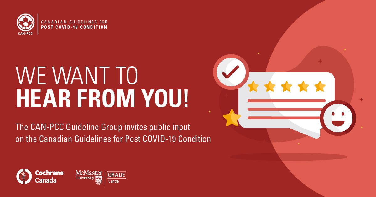 We invite you to share your feedback on a survey on the Canadian Guidelines for Post COVID-19 Condition.
Please visit the CAN-PCC website to complete this survey and learn more. Survey closes on Monday April 22, 2024 at 12:00 PM EDT.
canpcc.ca/public-comment/