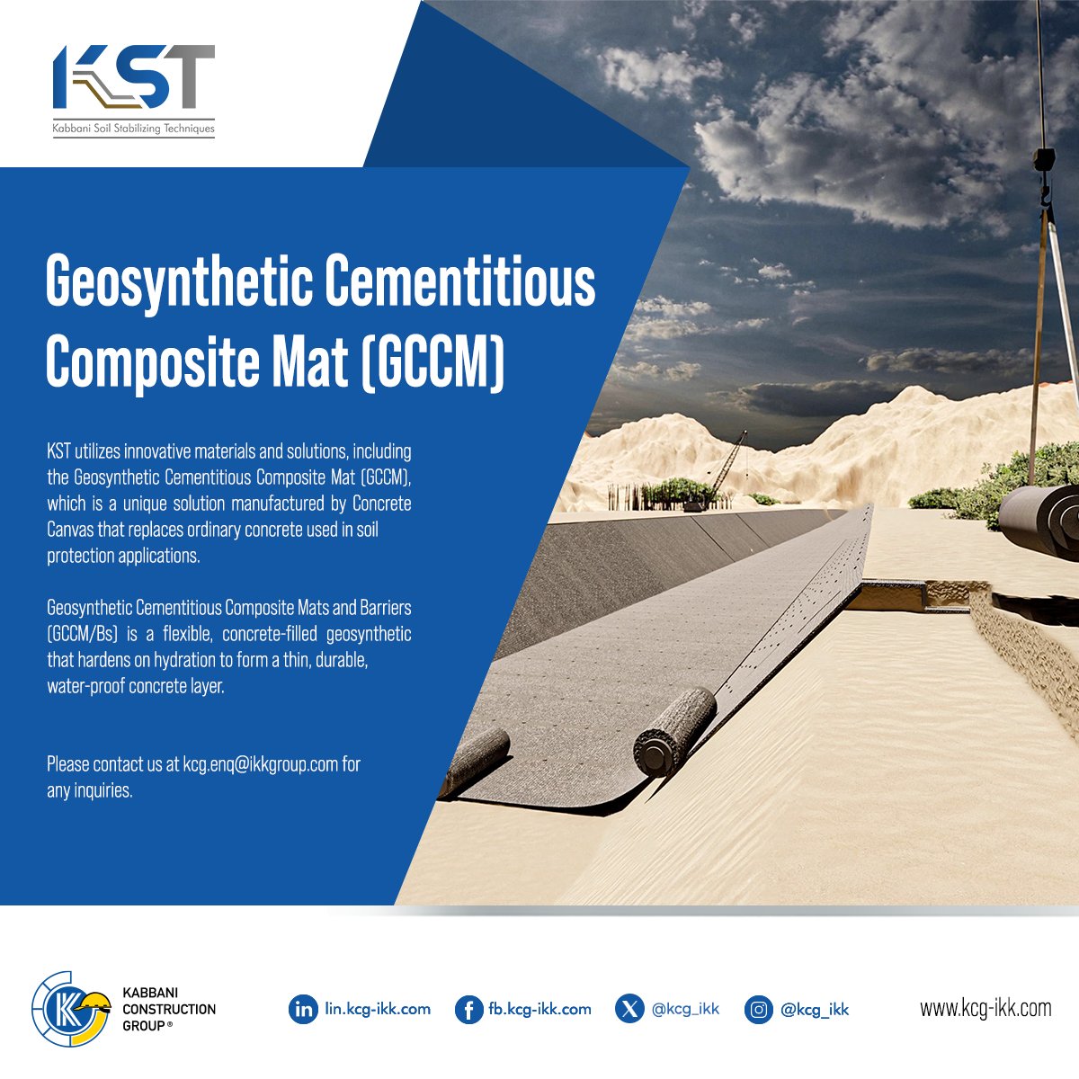 تقدم شركة كي اس تي خدمات الخرسانة الجيوسنتيكية المركبة (GCCM) ضمن حلول تعزيز التربة التي توفرها.

KST, one of KCG Group's companies, provides Geosynthetic Cementitious Composite Mat (GCCM) services among its list of Soil Stabilization solutions.

#KCG #KST #SoilStabilization