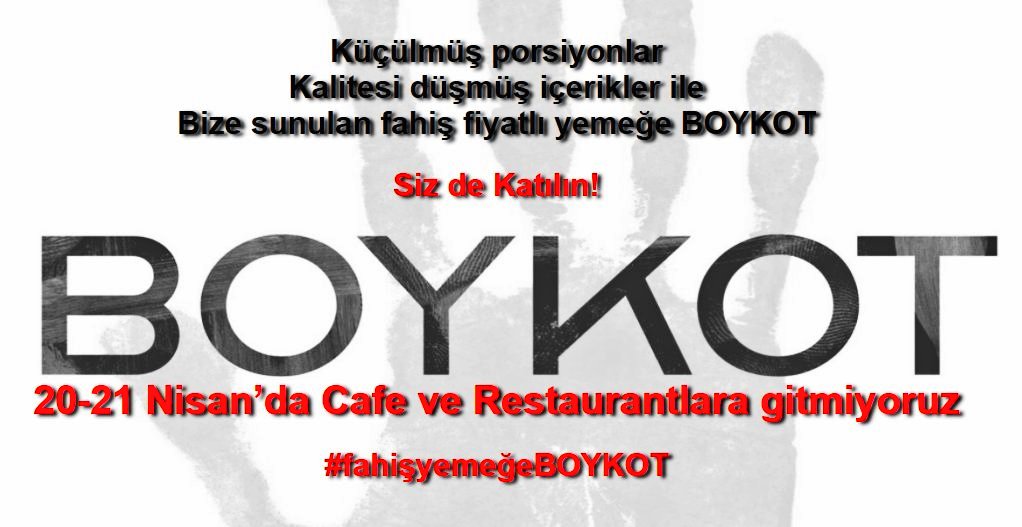 Çoğunluk kararı ile 20-21 Nisan Cumartesi Pazar Cafe ve Restaurantlara gitmiyoruz Fırsatçılığa son vermek için herkesi katılmaya davet ediyoruz. #fahişyemeğeBOYKOT